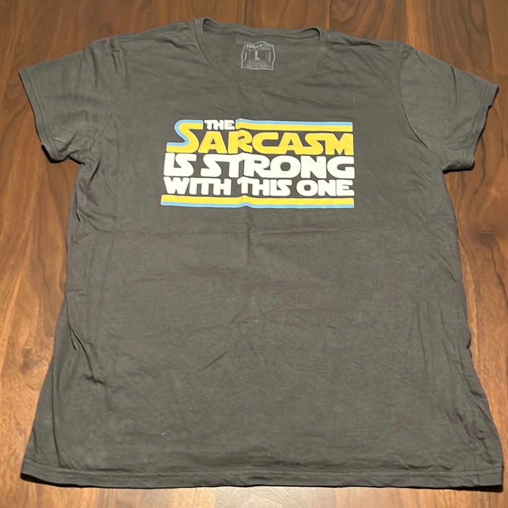 2 FOR $7 ITEM.  The Sarcasm Is Strong With This One T-Shirt.  Size L.